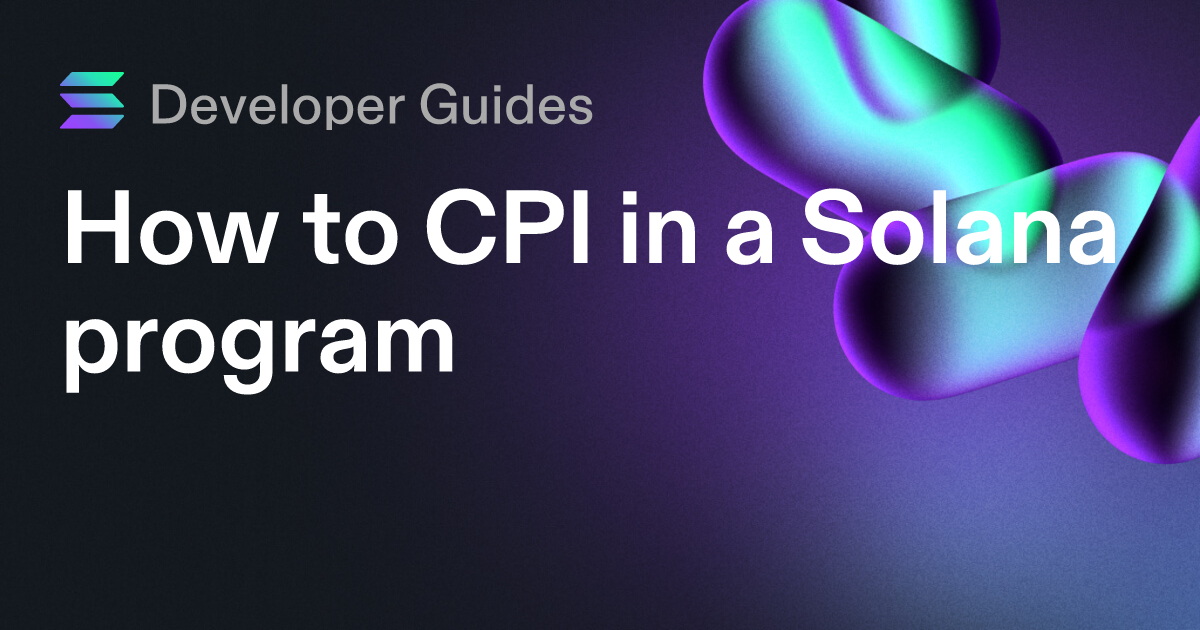 How to CPI in a Solana program